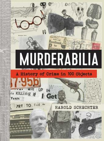 Murderabilia: uma história de crime em 100 objetos