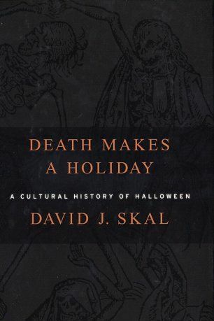 A morte faz férias: uma história cultural do Halloween